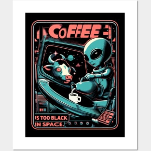 Coffee is too black in space. Posters and Art